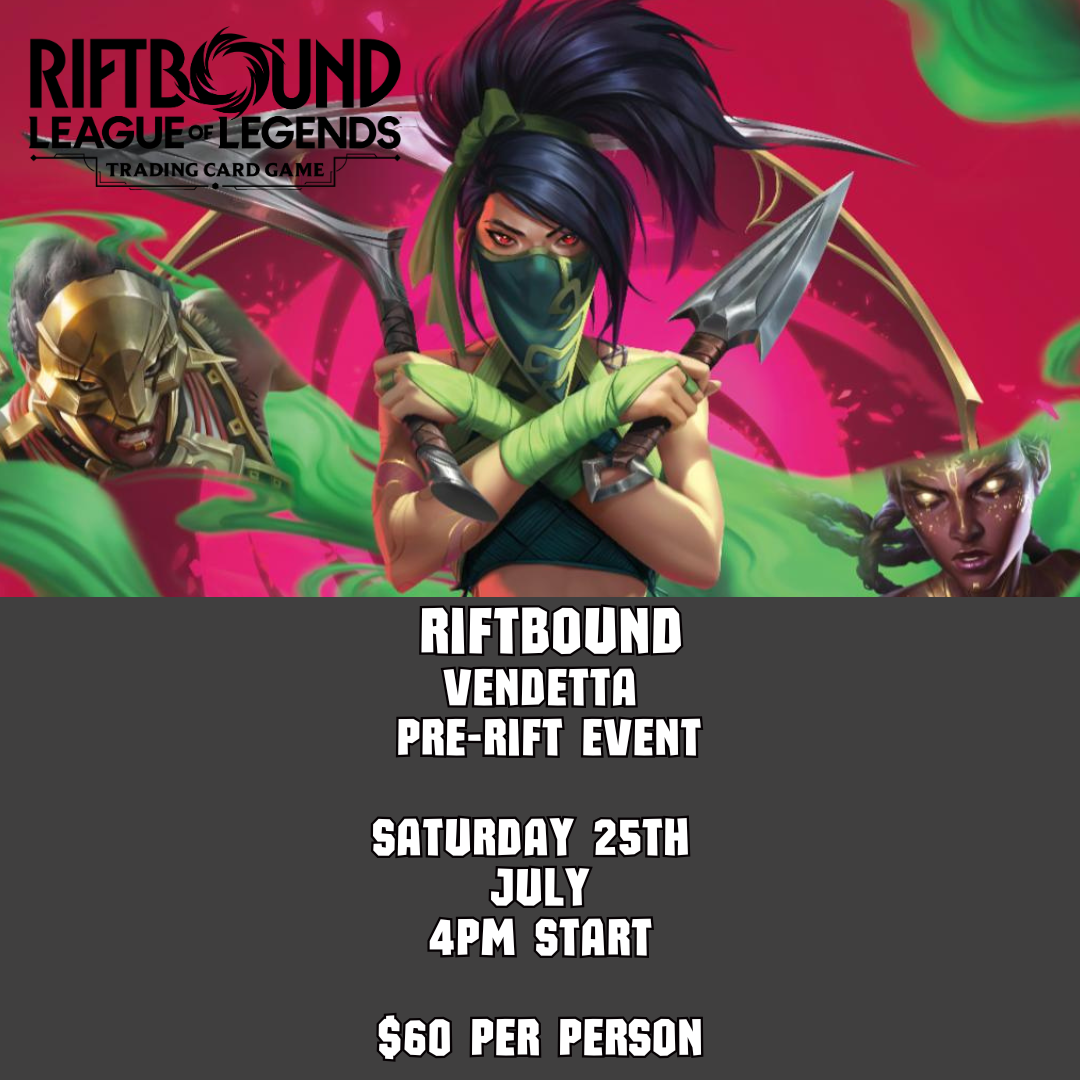 RIFTBOUND: VENDETTA PRE-RIFT EVENT (Saturday 25th)