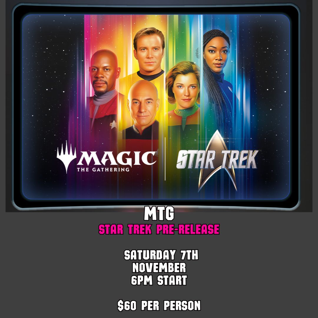 MTG: Star Trek Pre-release - SATURDAY 7TH