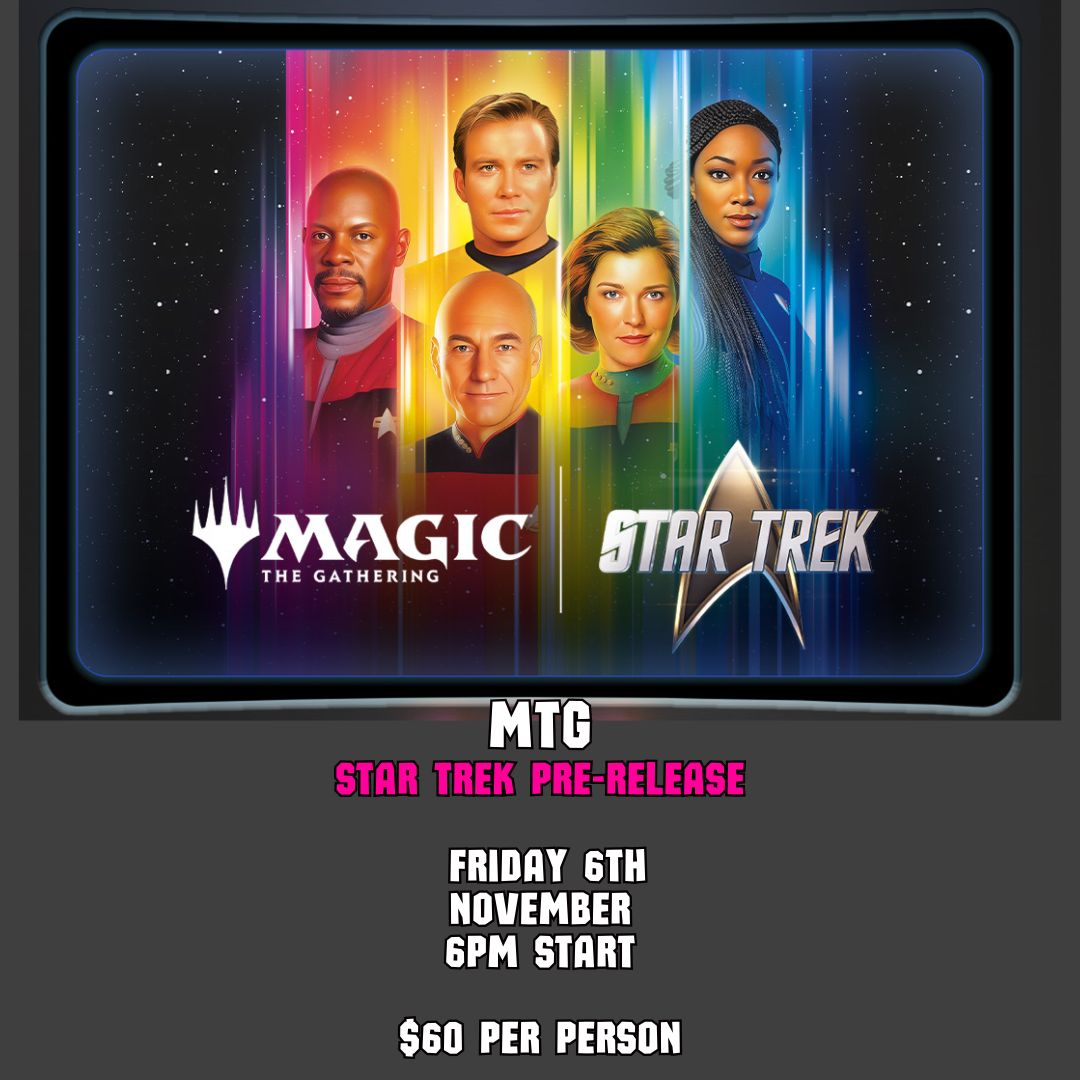MTG: Star Trek Pre-release - FRIDAY 6TH